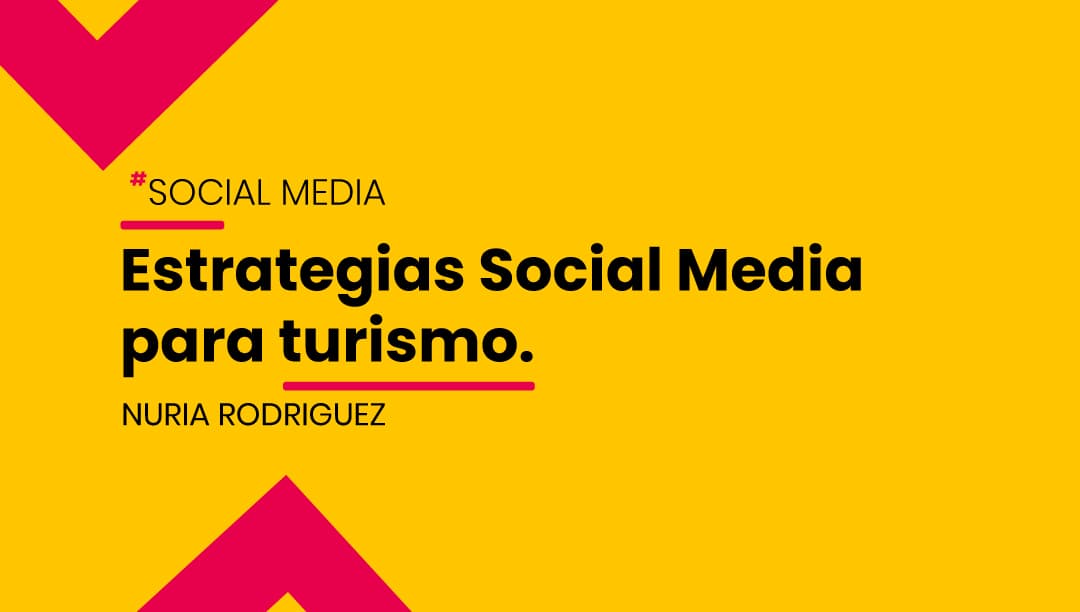 Las redes sociales te pueden ayudar a triunfar con tu negocio turístico