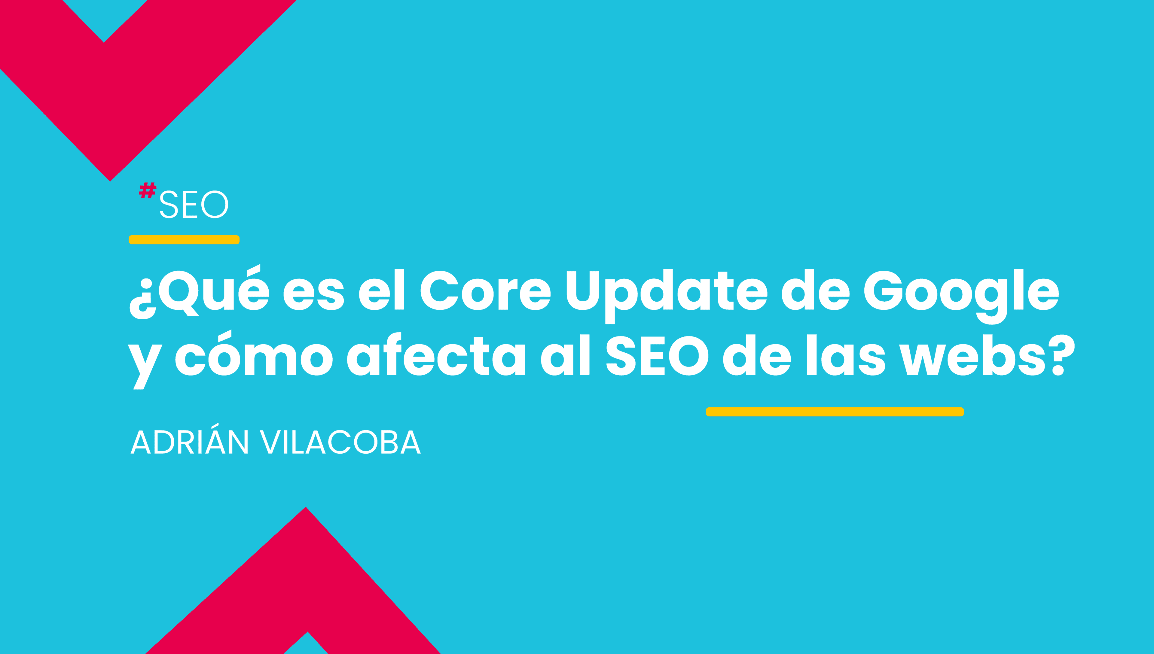 Las Core Updates pueden afectar al ranking y visibilidad de las páginas webs