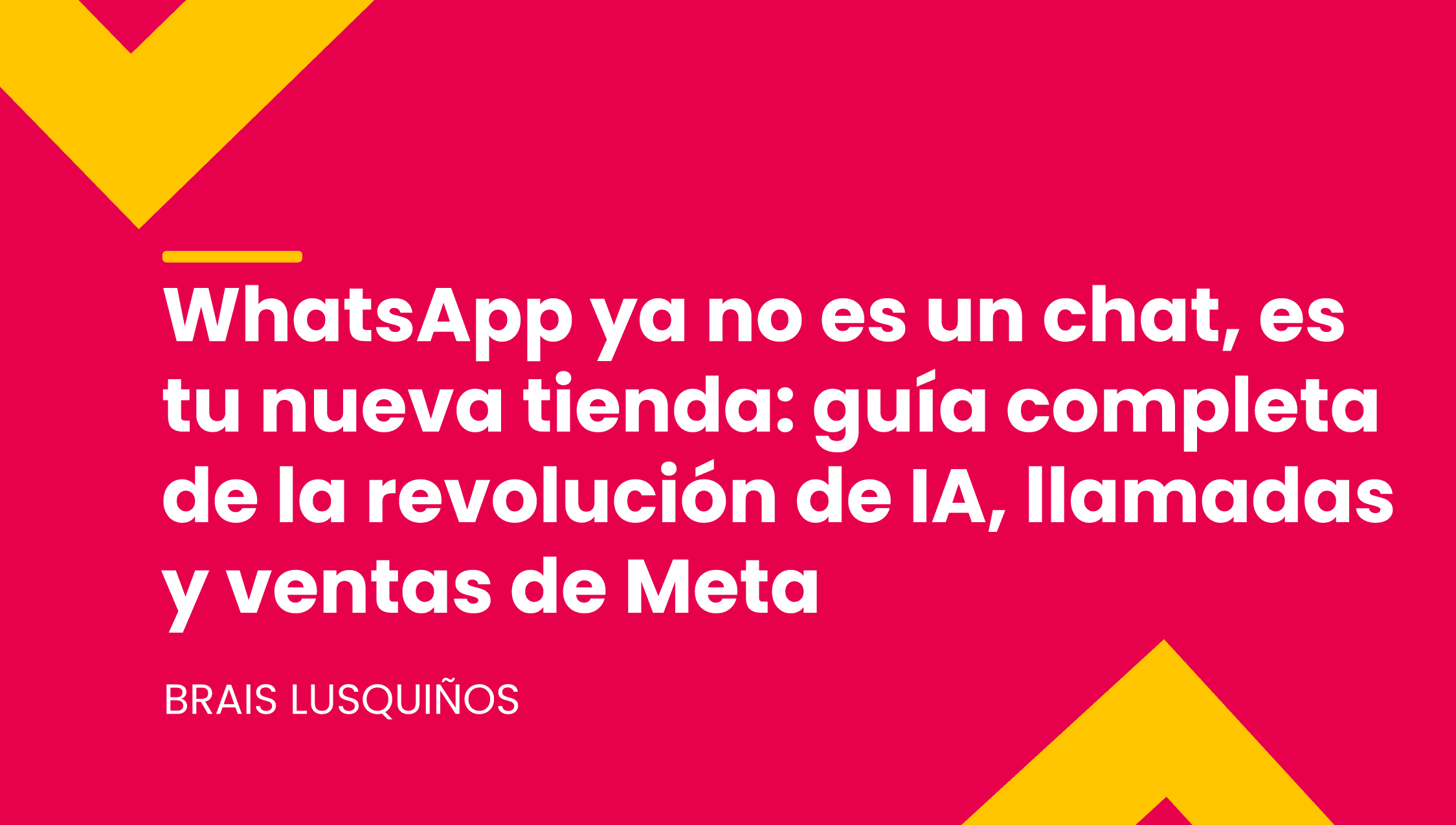 WhatsApp ya no es un chat, es tu nueva tienda: guía completa de la revolución de IA, llamadas y ventas de Meta