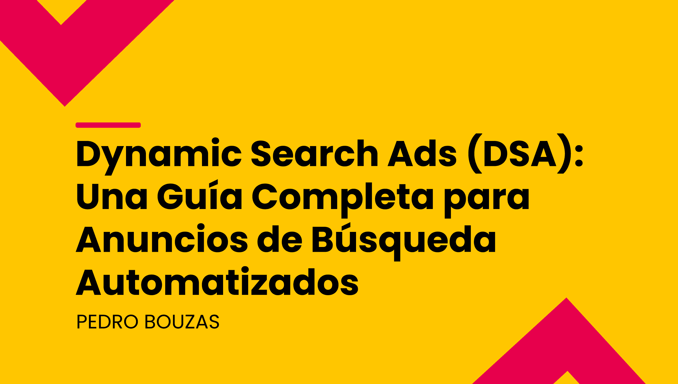 Dynamic Search Ads (DSA): una guía completa para anuncios de búsqueda automatizados