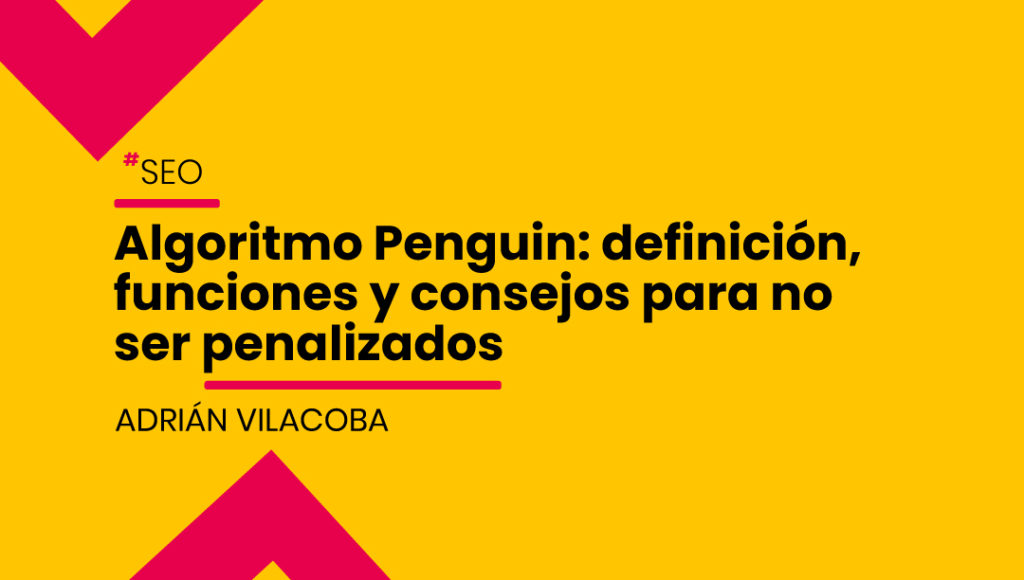 El algoritmo Penguin se lanza por primera vez en 2012